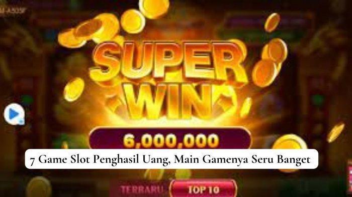 Game Slot Online Penghasil Uang